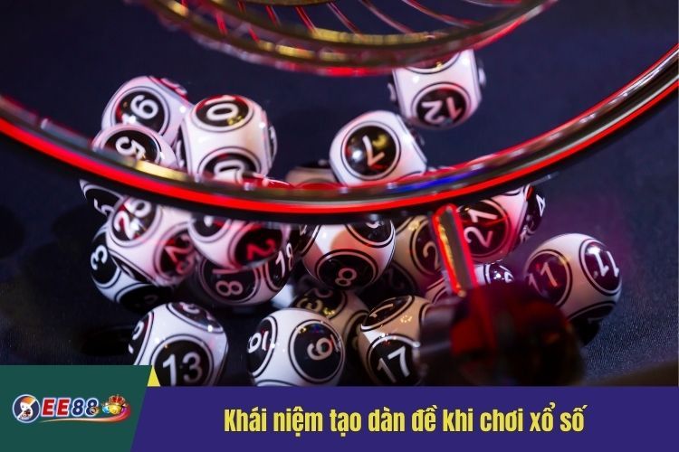 Khái niệm tạo dàn đề khi chơi xổ số